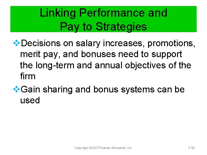 Linking Performance and Pay to Strategies v. Decisions on salary increases, promotions, merit pay,