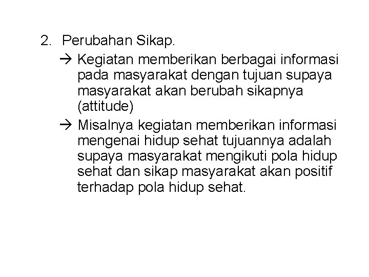 Pihak yang menjadi sasaran pesan yang dikirim disebut