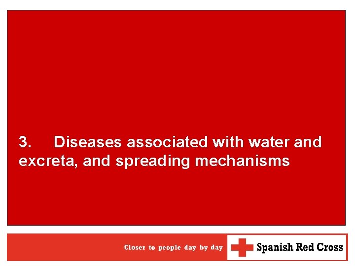 3. Diseases associated with water and excreta, and spreading mechanisms 