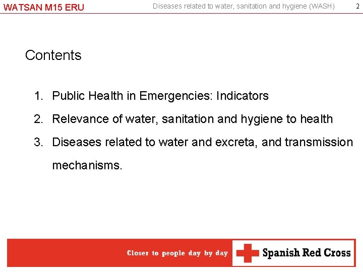 WATSAN M 15 ERU Diseases related to water, sanitation and hygiene (WASH) Contents 1.