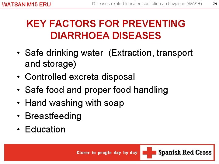 WATSAN M 15 ERU Diseases related to water, sanitation and hygiene (WASH) KEY FACTORS