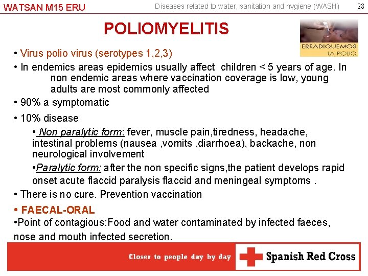 WATSAN M 15 ERU Diseases related to water, sanitation and hygiene (WASH) POLIOMYELITIS •