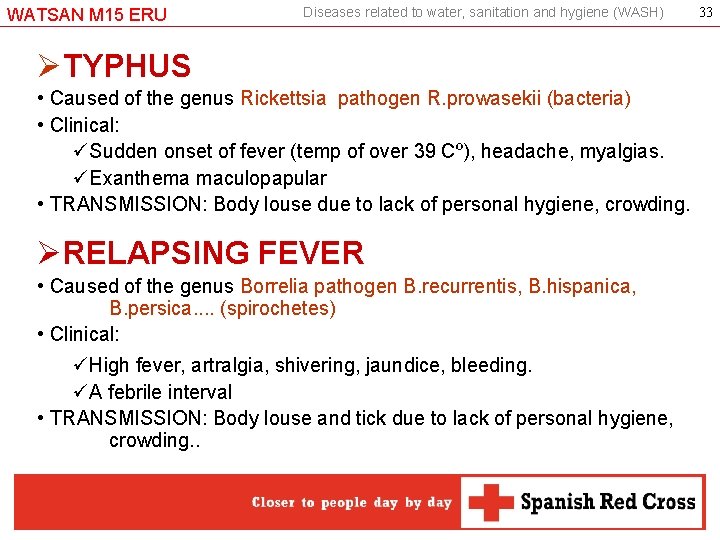 WATSAN M 15 ERU Diseases related to water, sanitation and hygiene (WASH) ØTYPHUS •