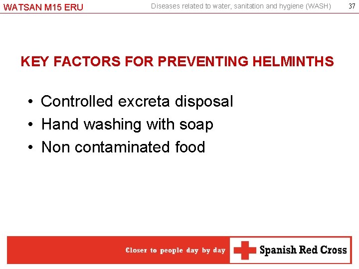 WATSAN M 15 ERU Diseases related to water, sanitation and hygiene (WASH) KEY FACTORS
