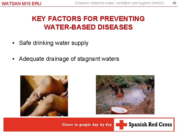 WATSAN M 15 ERU Diseases related to water, sanitation and hygiene (WASH) KEY FACTORS