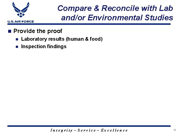 Compare & Reconcile with Lab and/or Environmental Studies n Provide the proof n Laboratory