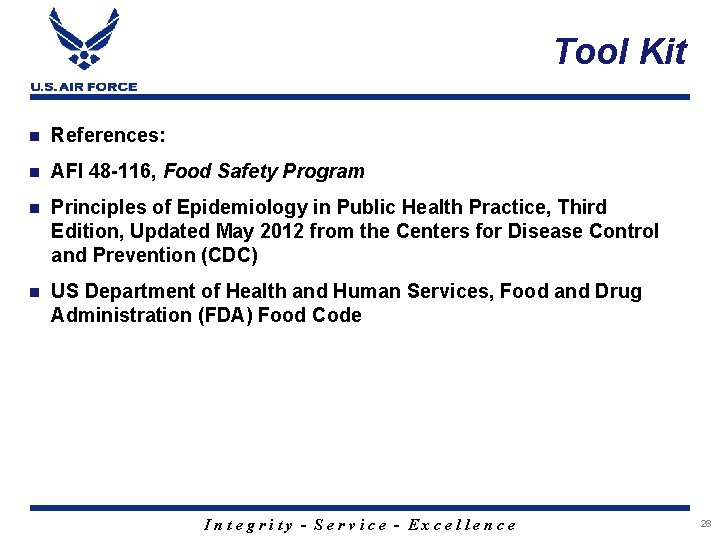 Tool Kit n References: n AFI 48 -116, Food Safety Program n Principles of
