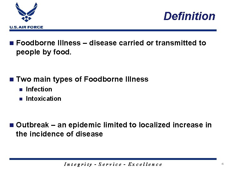 Definition n Foodborne Illness – disease carried or transmitted to people by food. n