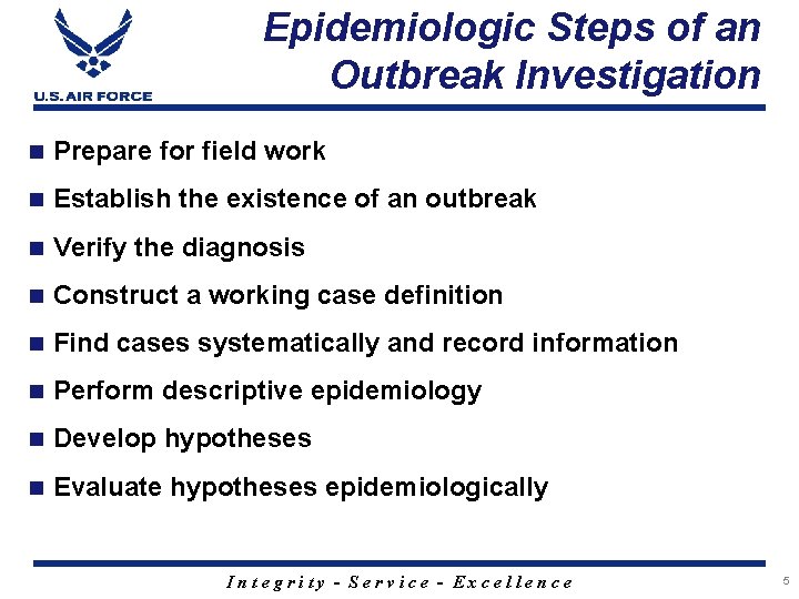 Epidemiologic Steps of an Outbreak Investigation n Prepare for field work n Establish the