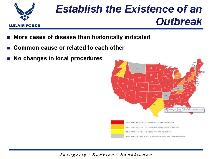 Establish the Existence of an Outbreak n More cases of disease than historically indicated