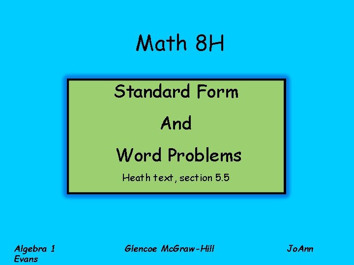 Math 8 H Standard Form And Word Problems Heath text, section 5. 5 Algebra