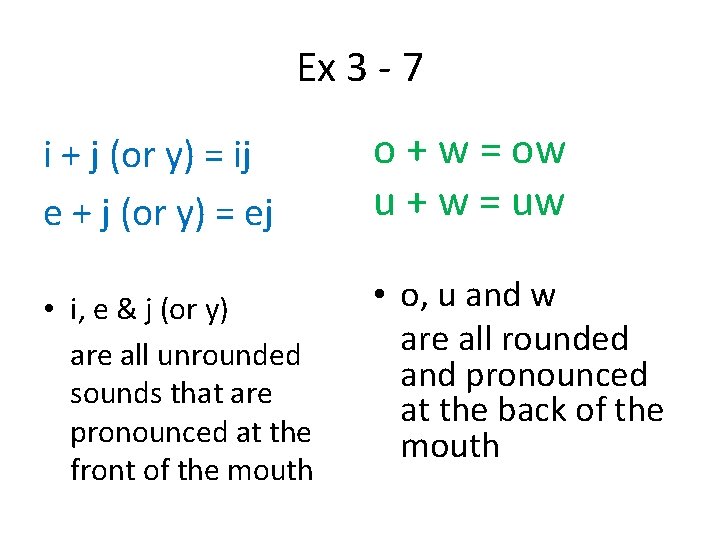 Ex 3 - 7 i + j (or y) = ij e + j