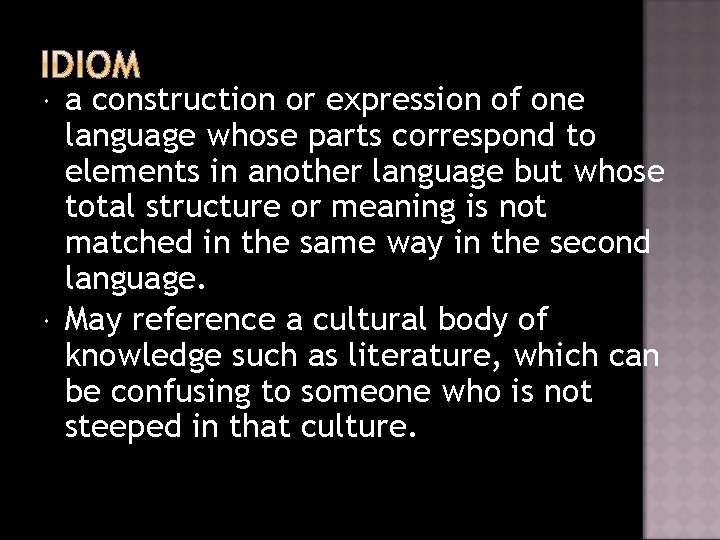  a construction or expression of one language whose parts correspond to elements in