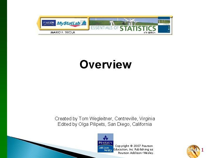 Overview Created by Tom Wegleitner, Centreville, Virginia Edited by Olga Pilipets, San Diego, California