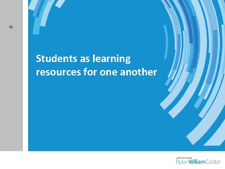 41 Students as learning resources for one another 