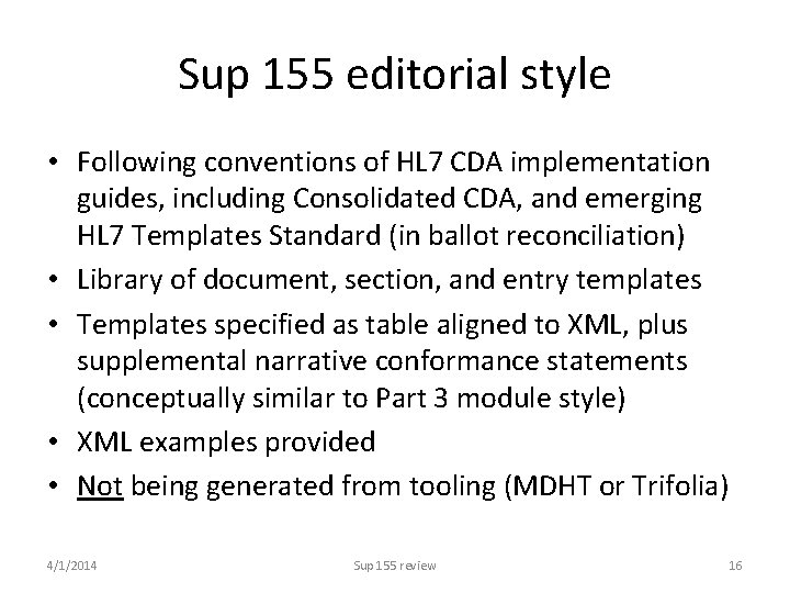 Sup 155 editorial style • Following conventions of HL 7 CDA implementation guides, including