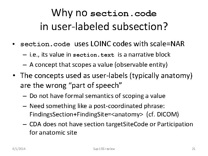 Why no section. code in user-labeled subsection? • section. code uses LOINC codes with