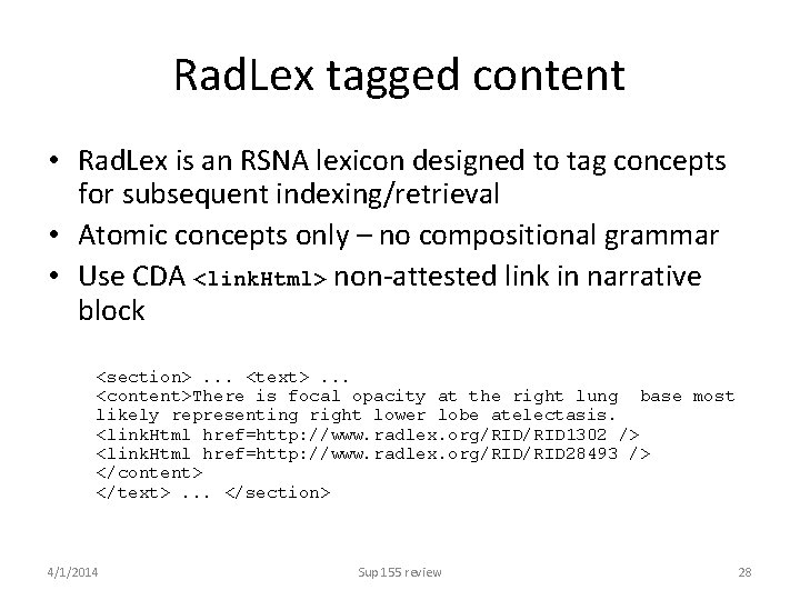 Rad. Lex tagged content • Rad. Lex is an RSNA lexicon designed to tag
