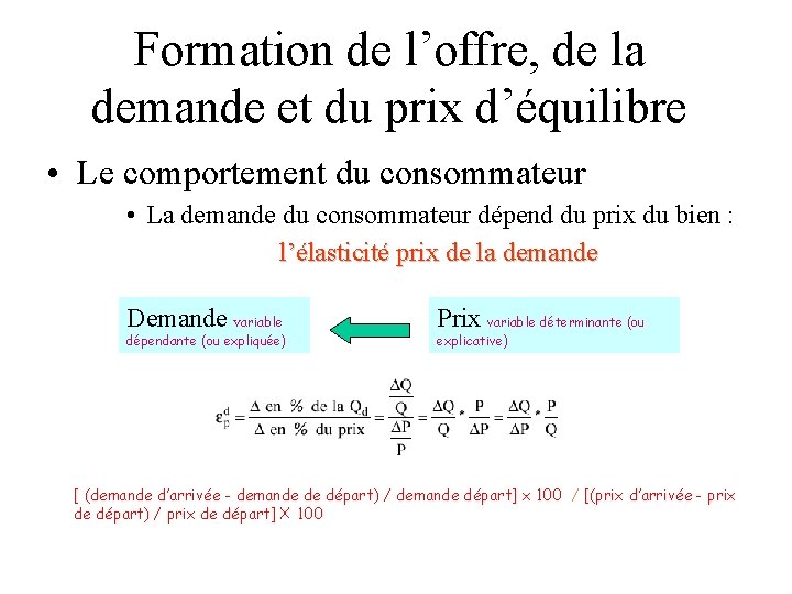 Formation de l’offre, de la demande et du prix d’équilibre • Le comportement du