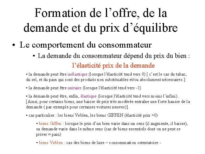 Formation de l’offre, de la demande et du prix d’équilibre • Le comportement du
