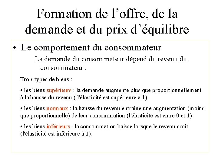 Formation de l’offre, de la demande et du prix d’équilibre • Le comportement du