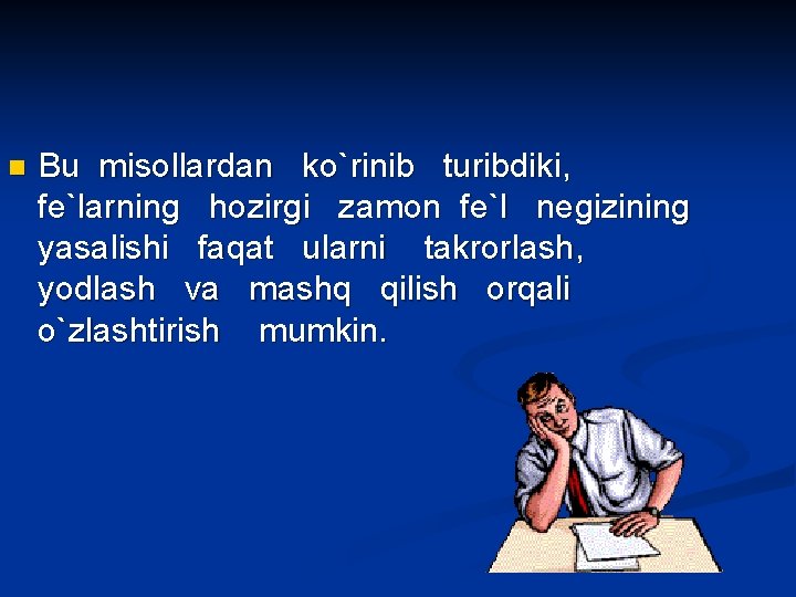 n Bu misollardan ko`rinib turibdiki, fe`larning hozirgi zamon fe`l negizining yasalishi faqat ularni takrorlash,