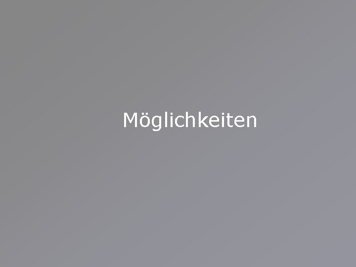 Möglichkeiten 