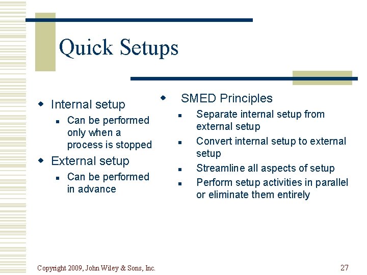 Quick Setups w Internal setup n Can be performed only when a process is