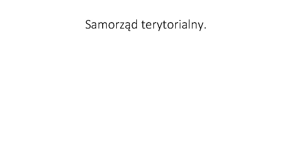 Samorząd terytorialny. 