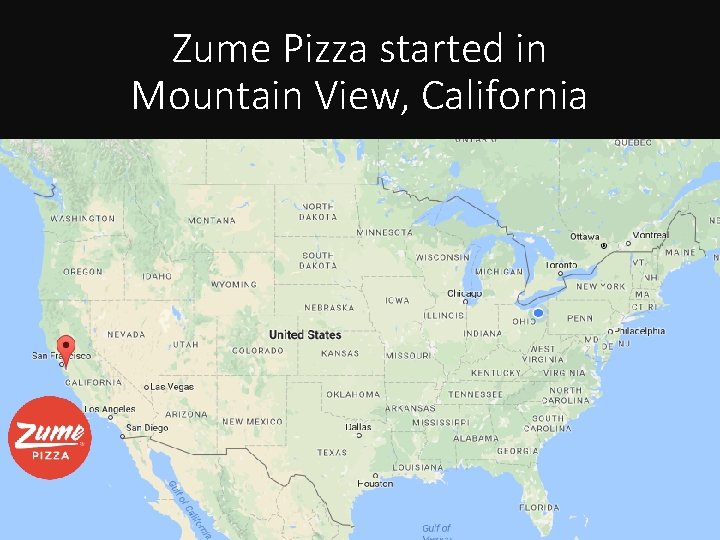 Zume Pizza started in Mountain View, California 