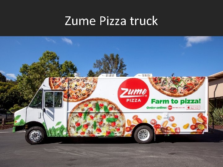 Zume Pizza truck 