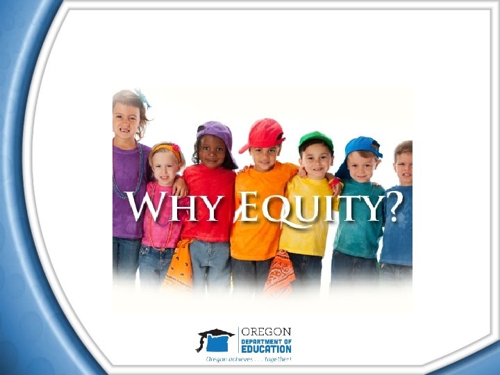 Why Equity? 