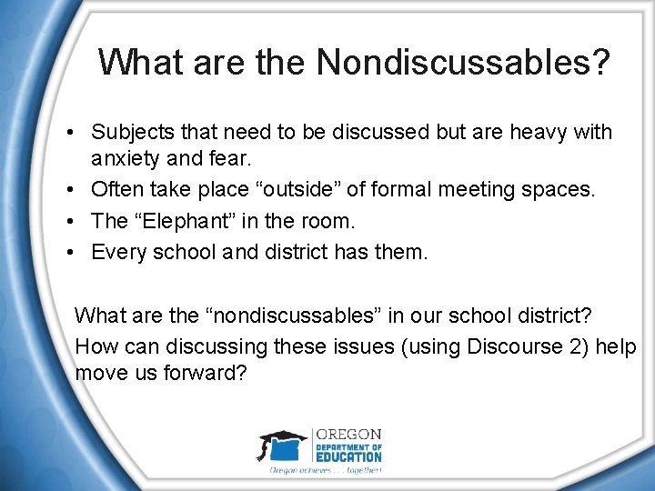What are the Nondiscussables? • Subjects that need to be discussed but are heavy