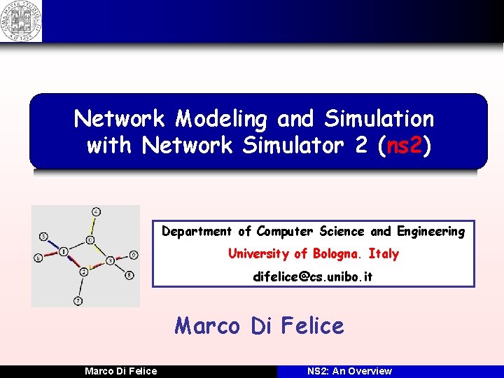 Network Modeling and Simulation with Network Simulator 2 (ns 2) Department of Computer Science
