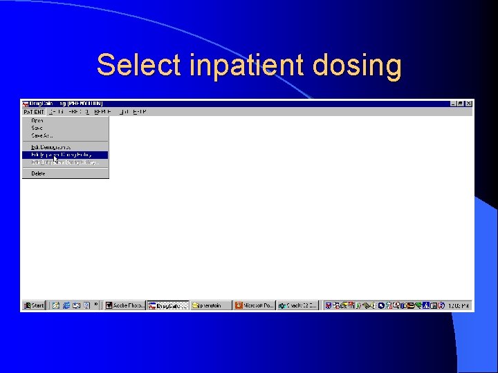 Select inpatient dosing 