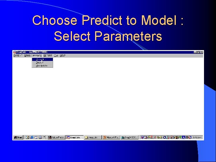 Choose Predict to Model : Select Parameters 