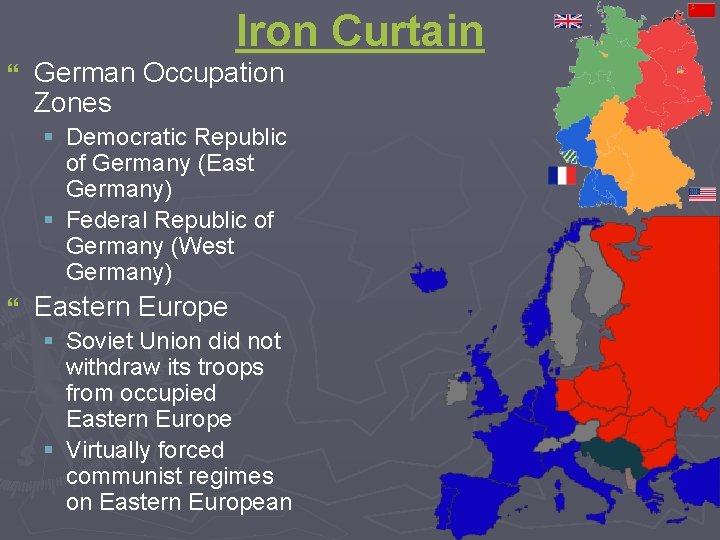 Iron Curtain } German Occupation Zones § Democratic Republic of Germany (East Germany) §