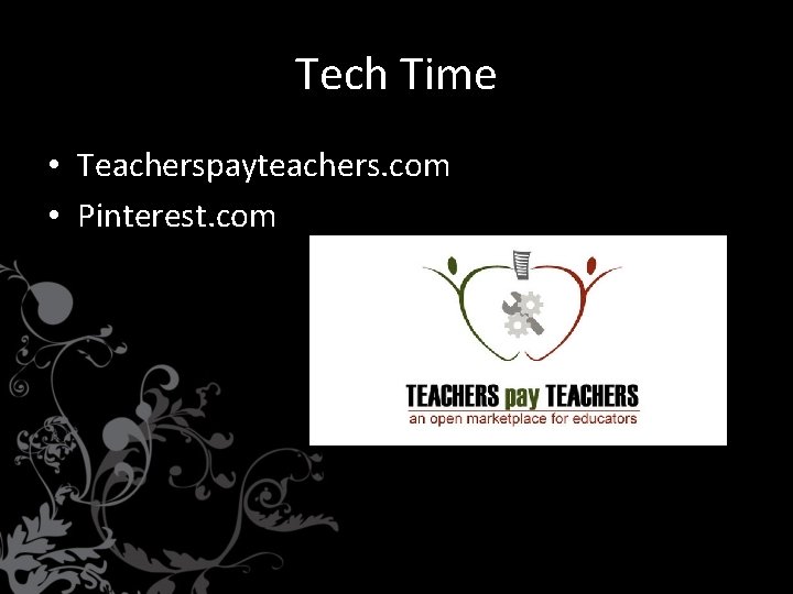 Tech Time • Teacherspayteachers. com • Pinterest. com 