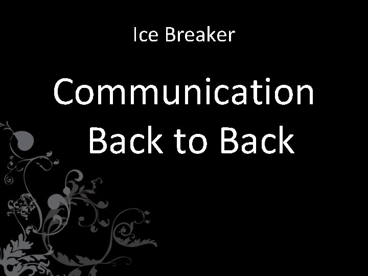 Ice Breaker Communication Back to Back 