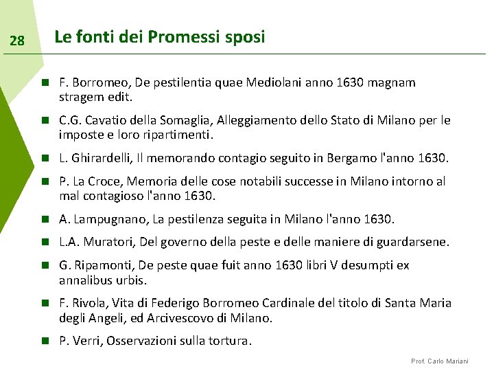 28 Le fonti dei Promessi sposi n F. Borromeo, De pestilentia quae Mediolani anno
