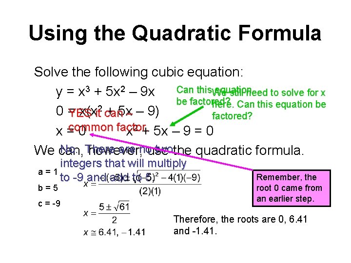 Using the Quadratic Formula Solve the following cubic equation: Can this. We equation still