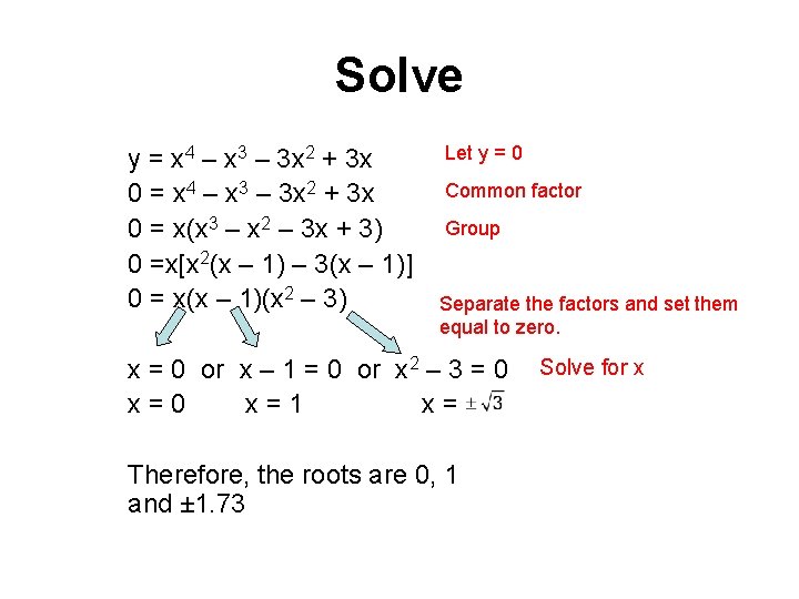 Solve y = x 4 – x 3 – 3 x 2 + 3