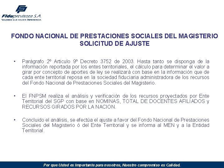 FONDO NACIONAL DE PRESTACIONES SOCIALES DEL MAGISTERIO SOLICITUD DE AJUSTE • Parágrafo 2º Articulo