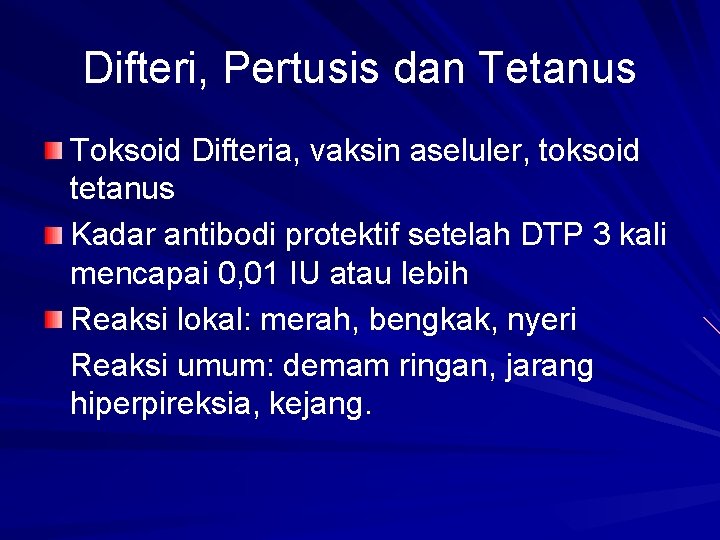 Difteri, Pertusis dan Tetanus Toksoid Difteria, vaksin aseluler, toksoid tetanus Kadar antibodi protektif setelah