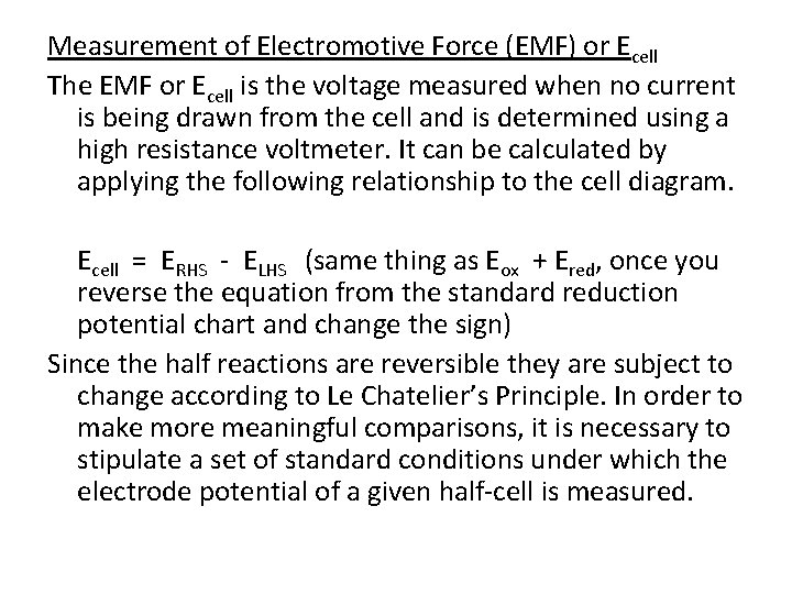 Measurement of Electromotive Force (EMF) or Ecell The EMF or Ecell is the voltage Measurement of Electromotive Force (EMF) or Ecell The EMF or Ecell is the voltage