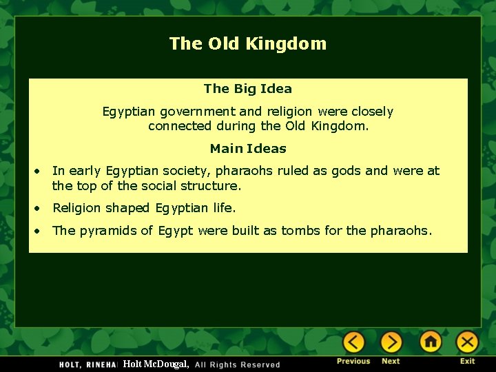 The Old Kingdom The Big Idea Egyptian government and religion were closely connected during