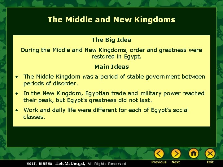 The Middle and New Kingdoms The Big Idea During the Middle and New Kingdoms,