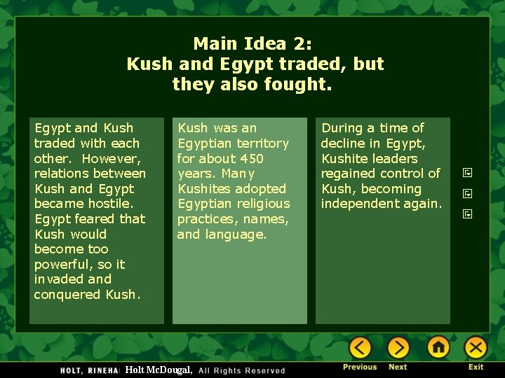 Main Idea 2: Kush and Egypt traded, but they also fought. Egypt and Kush