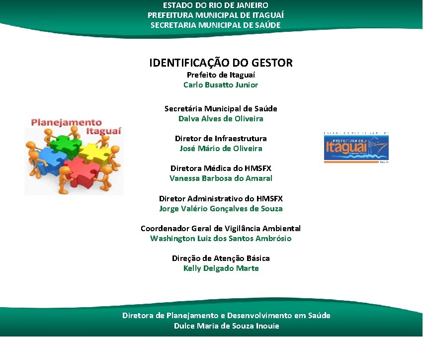 ESTADO DO RIO DE JANEIRO PREFEITURA MUNICIPAL DE ITAGUAÍ SECRETARIA MUNICIPAL DE SAÚDE IDENTIFICAÇÃO