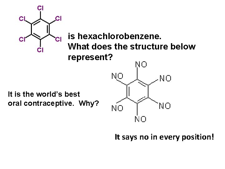 is hexachlorobenzene. What does the structure below represent? It is the world’s best oral is hexachlorobenzene. What does the structure below represent? It is the world’s best oral